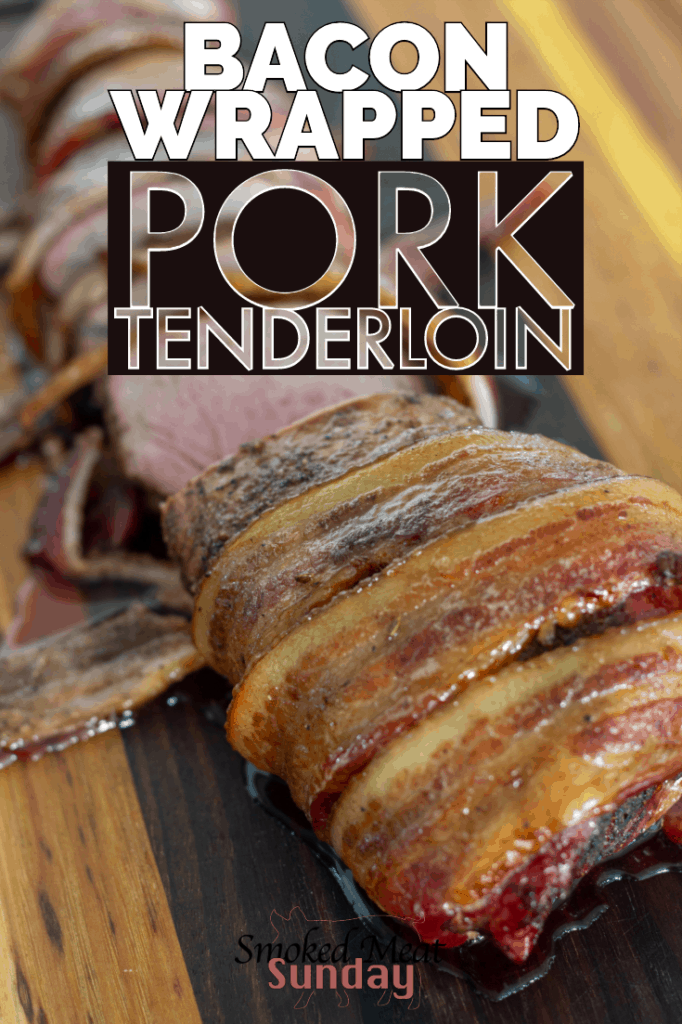 Bacon wrapped pork tenderloin - Smoked on a Traeger - Easy pellet smoker recipe - bbq pork - family bbq 