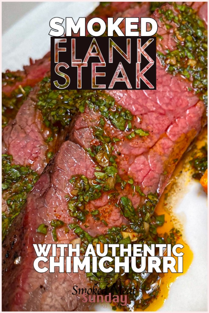 The Best Smoked Flank Steak (with Chimichurri Sauce!)